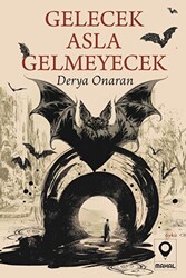 Gelecek Asla Gelmeyecek - 1