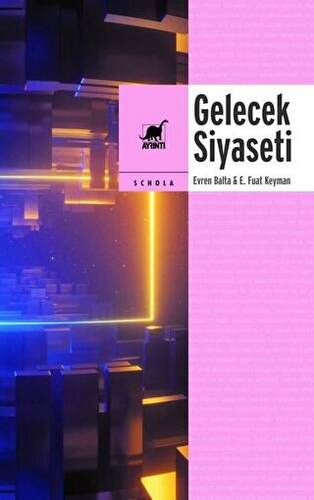 Gelecek Siyaseti - 1