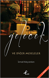 Gelecek ve Diğer Meseleler - 1