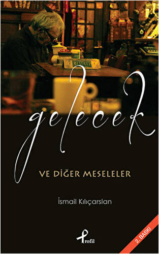 Gelecek ve Diğer Meseleler - 1