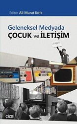 Geleneksel Medyada Çocuk ve İletişim - 1