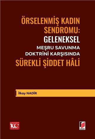 Geleneksel Meşru Savunma Doktrini Karşısında Sürekli Şiddet Hâli - 1