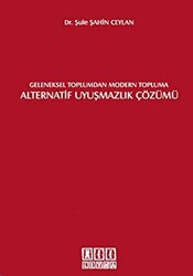 Geleneksel Toplumdan Modern Topluma Alternatif Uyuşmazlık Çözümü - 1