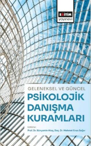 Geleneksel ve Güncel Psikolojik Danışma Kuramları - 1