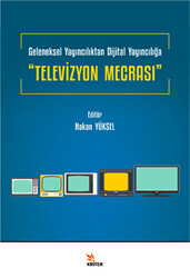 Geleneksel Yayıncılıktan Dijital Yayıncılığa “Televizyon Mecrası” - 1