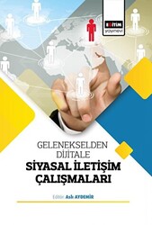 Gelenekselden Dijitale Siyasal İletişim Çalışmaları - 1