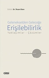 Gelenekselden Geleceğe Erişilebilirlik - 1