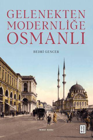 Gelenekten Modernliğe Osmanlı - 1