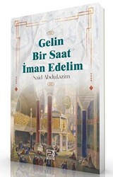 Gelin Bir Saat İman Edelim - 1