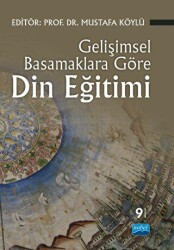 Gelişimsel Basamaklara Göre Din Eğitimi - 1