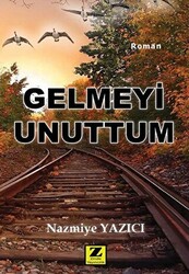 Gelmeyi Unuttum - 1