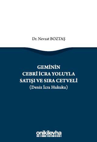 Geminin Cebri İcra Yoluyla Satışı ve Sıra Cetveli Deniz İcra Hukuku - 1