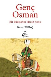 Genç Osman Bir Padişahın Hazin Sonu - 1