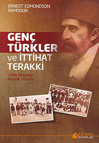 Genç Türkler ve İttihat Terakki - 1