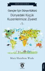 Gençler İçin Dünya Kültürü Dünyadaki Küçük Kuzenlerimize Ziyaret -1 - 1