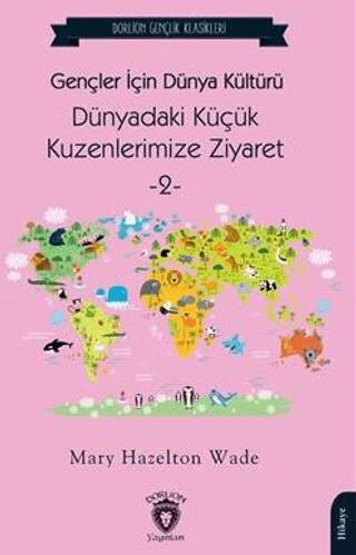 Gençler İçin Dünya Kültürü Dünyadaki Küçük Kuzenlerimize Ziyaret -2 - 1