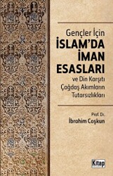 Gençler İçin İslam`da İman Esasları Din Karşıtı Çağdaş Akımların Tutarsızlıkları - 1