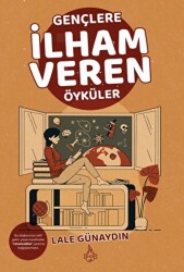 Gençlere İlham Veren Öyküler - 1