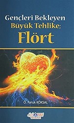 Gençleri Bekleyen Büyük Tehlike Flört - 1