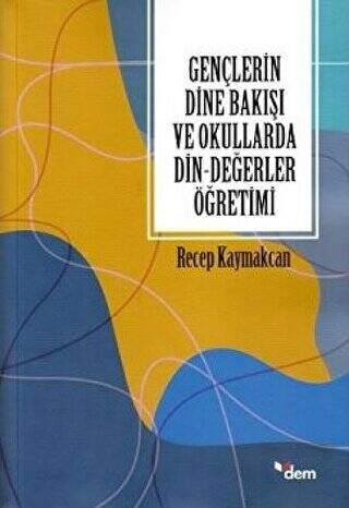 Gençlerin Dine Bakışı ve Okullarda Din-Değerler Öğretimi - 1