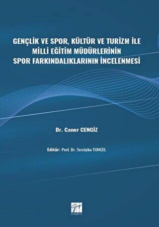 Gençlik ve Spor, Kültür ve Turizm ile Milli Eğitim Müdürlerinin Spor Farkındalıklarının İncelenmesi - 1