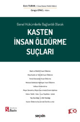 Genel Hükümlerle Bağlantılı Olarak Kasten İnsan Öldürme Suçları - 1