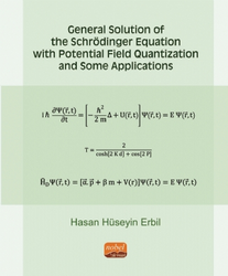 General Solution of the Schrödinger Equation with Potential Field Quantization and Some Applications - 1