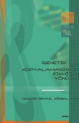 Genetik Kopyalamanın Fıkhi Yönü - 1