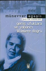 Geniş Ufuklara ve Yabancı İklimlere Doğru - 1