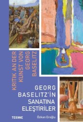 Georg Baselitz’in Sanatına Eleştiriler - 1