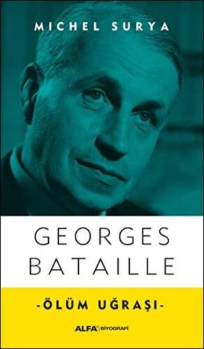 Georges Bataille - Ölüm Uğraşı - 1