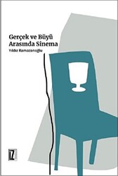 Gerçek ve Büyü Arasında Sinema - 1