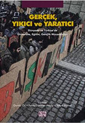 Gerçek, Yıkıcı ve Yaratıcı - 1