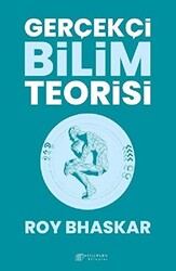 Gerçekçi Bilim Teorisi - 1