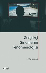 Gerçekçi Sinemanın Fenomenolojisi - 1