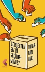 Gerçekten Siz mi Seçiyorsunuz? - 1