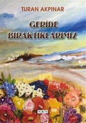 Geride Bıraktıklarımız - 1