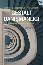 Geştalt Danışmanlığı: Değişme Yolculuklarına Uzanan El - 1