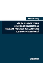 Girişim Sermayesi Yatırım Ortaklıklarında Kullanılan Finansman Yöntemleri ve İslam Hukuku Açısından Değerlendirmesi - 1