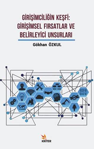 Girişimciliğin Keşfi: Girişimsel Fırsatlar ve Belirleyici Unsurları - 1