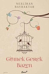 Gitmek Gerek Bazen - 1