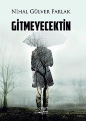 Gitmeyecektin - 1