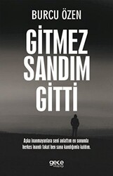 Gitmez Sandım Gitti - 1