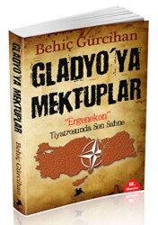 Gladyo’ya Mektuplar - 1