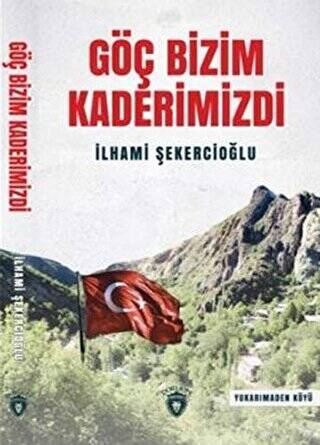 Göç Bizim Kaderimizdi - 1