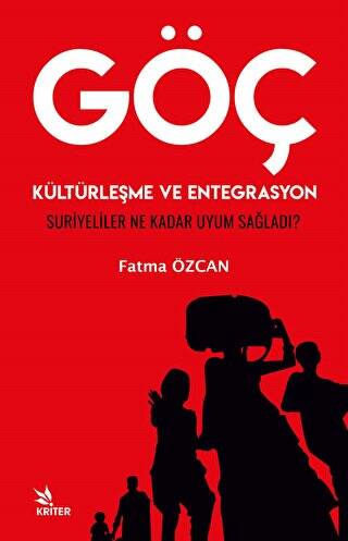 Göç, Kültürleşme ve Entegrasyon Suriyeliler Ne Kadar Uyum Sağladı? - 1