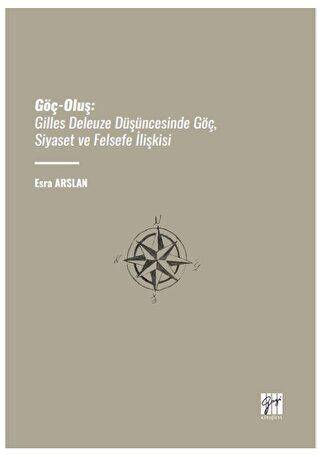 Göç-Oluş: Gilles Deleuze Düşüncesinde Göç, Siyaset Ve Felsefe İlişkisi - 1