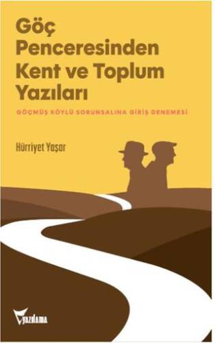 Göç Penceresinden Kent ve Toplum Yazıları - 1