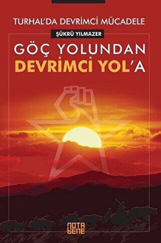 Göç Yolundan Devrimci Yol’a - Turhal’da Devrimci Mücadele - 1