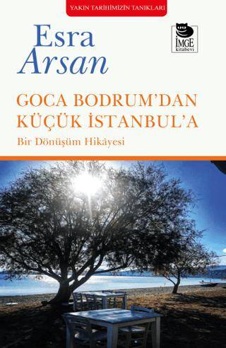 Goca Bodrum’dan Küçük İstanbul’a - 1